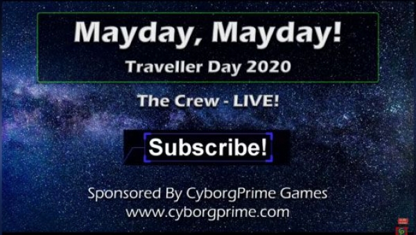 Mayday! Traveller RPG Day 2020 - Part 14 - The Crew