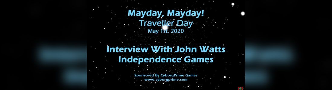 Mayday Mayday! Traveller RPG Day 2020 - Part 9 - John Watts