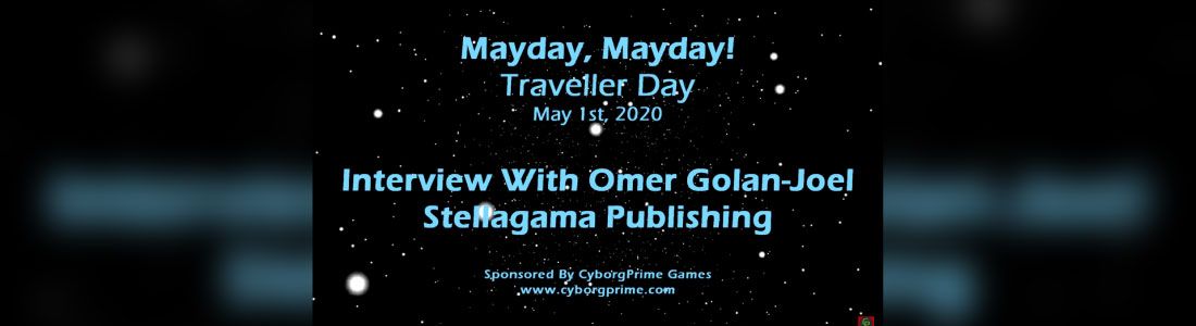 Mayday Mayday! Traveller RPG Day 2020 - Part 7 - Omer Golan Joel