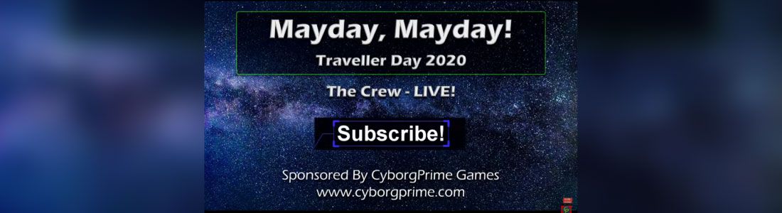 Mayday Mayday! Traveller RPG Day 2020 - Part 10 - The Crew