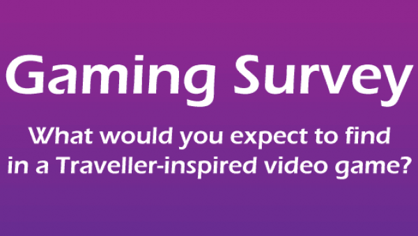 Gaming Survey: What Would You Expect In A Traveller-inspired Video Game?