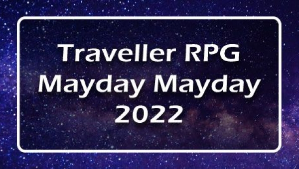 Traveller RPG Mayday Mayday 2022 Official Event Page