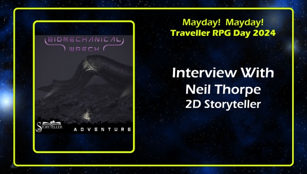 Neil Thorpe of 2D Storyteller Interview Traveller RPG Mayday 2024