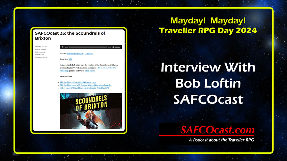 Bob Loftin of SAFCOcast Interview Traveller Mayday 2024