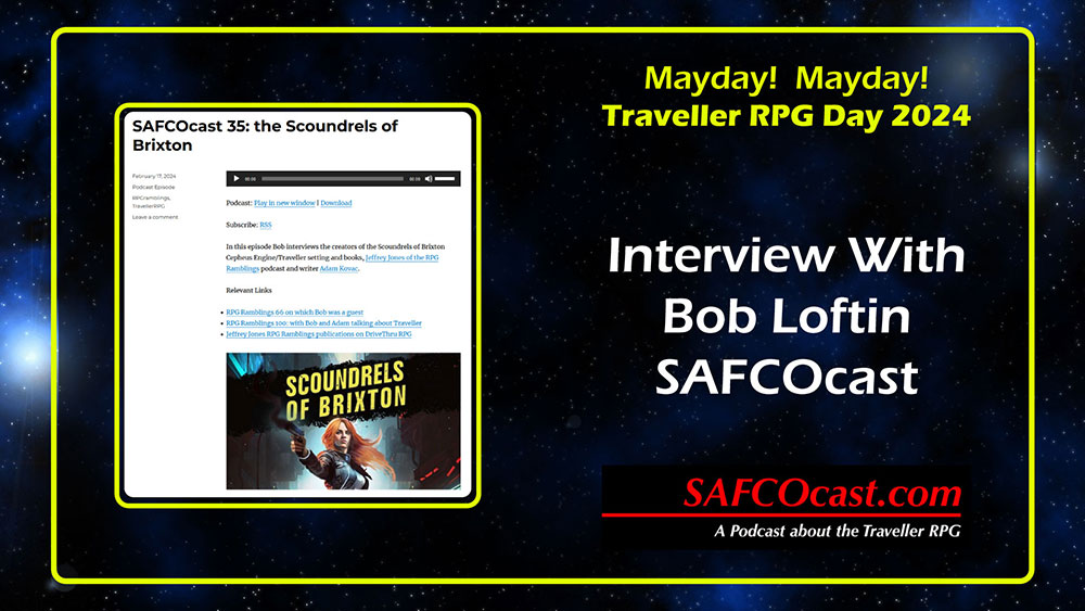 Bob Loftin of SAFCOcast Interview Traveller Mayday 2024 banner