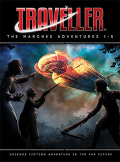 Mongoose Traveller RPG - The Marches Adventures 1-5